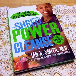Detoxing, Cleansing -  Ian K. Smith Shred Power Cleanse two-week plan